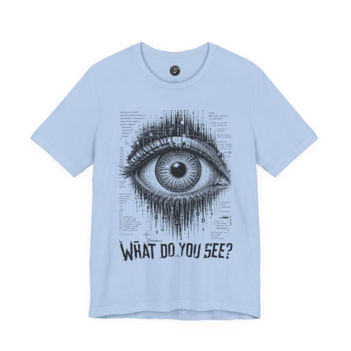 What Do You See T-Shirt