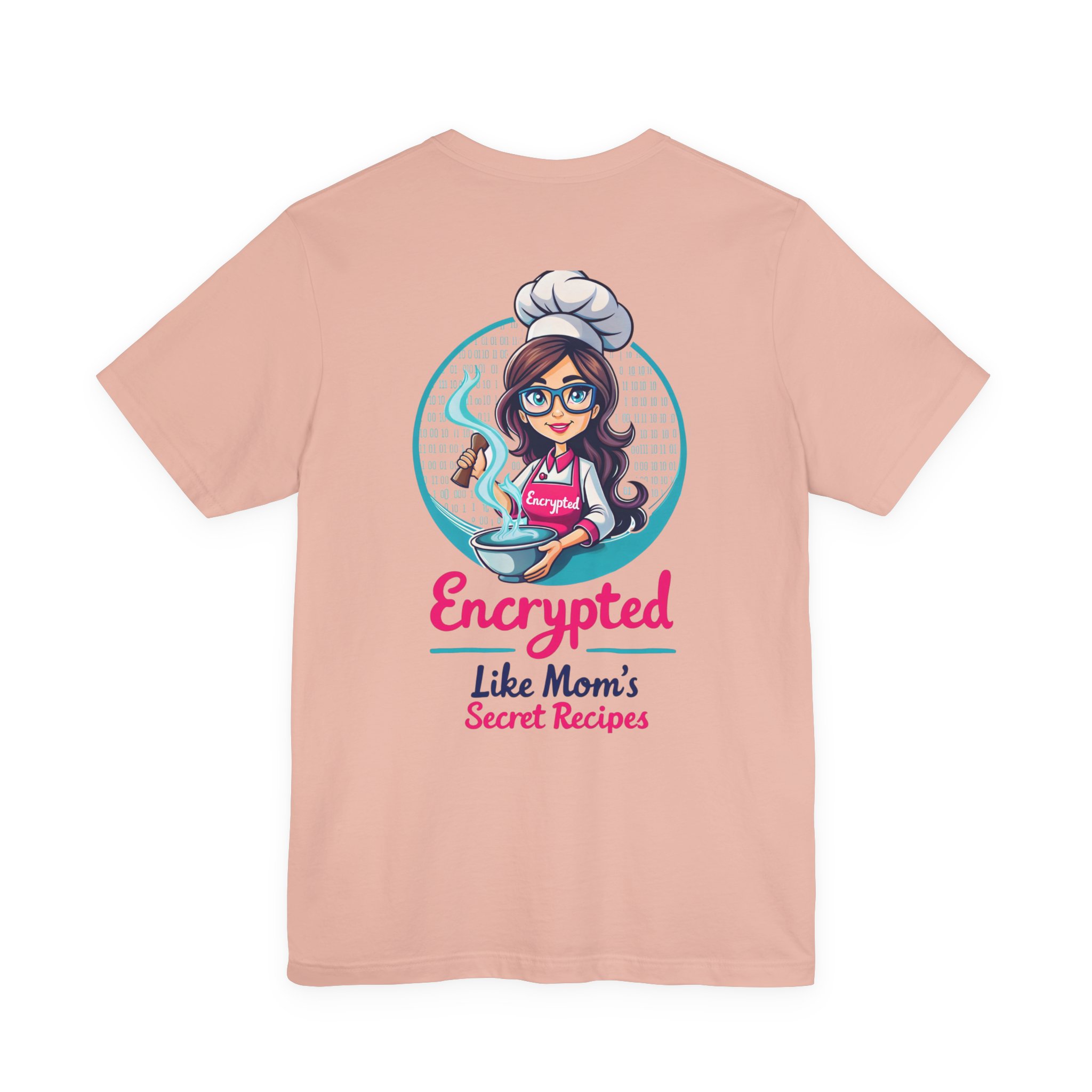 Encrypted Like Mom’s Secret Recipes T-Shirt D01