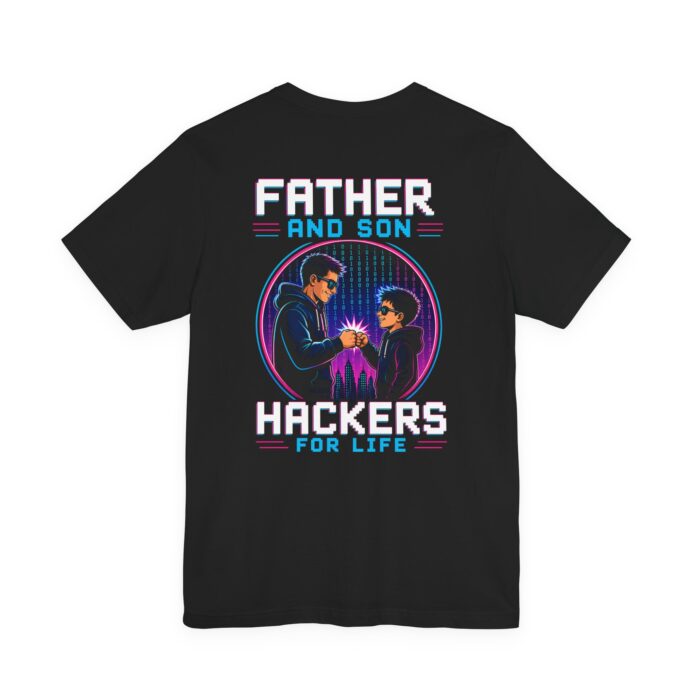 Father and Son Hackers for Life T-Shirt