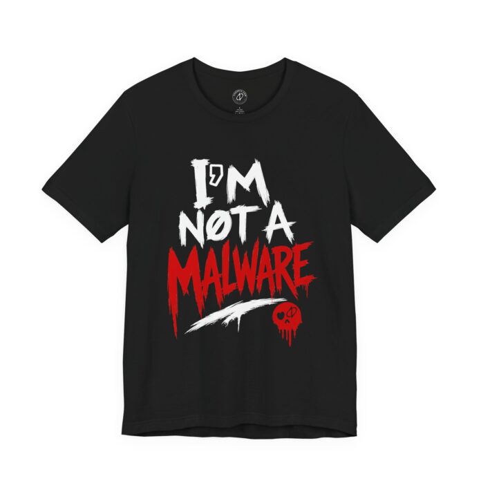 I’m Not a Malware Analyst T-Shirt TYP052