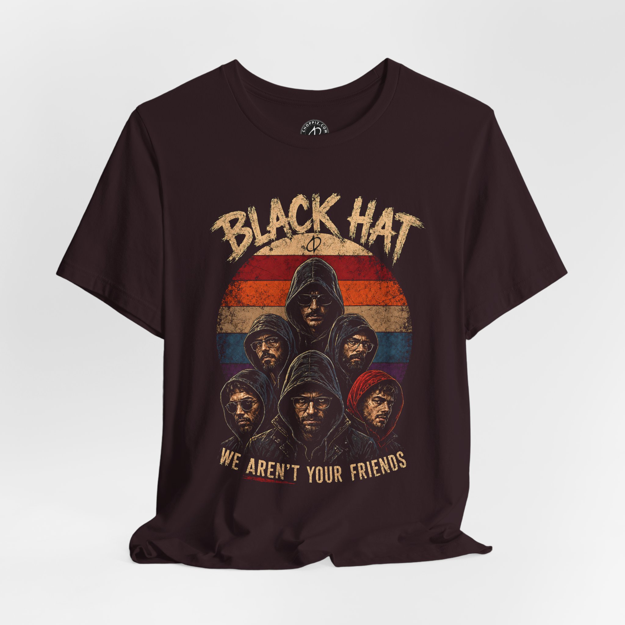 Black Hat. We Aren’t Your Friends T-Shirt