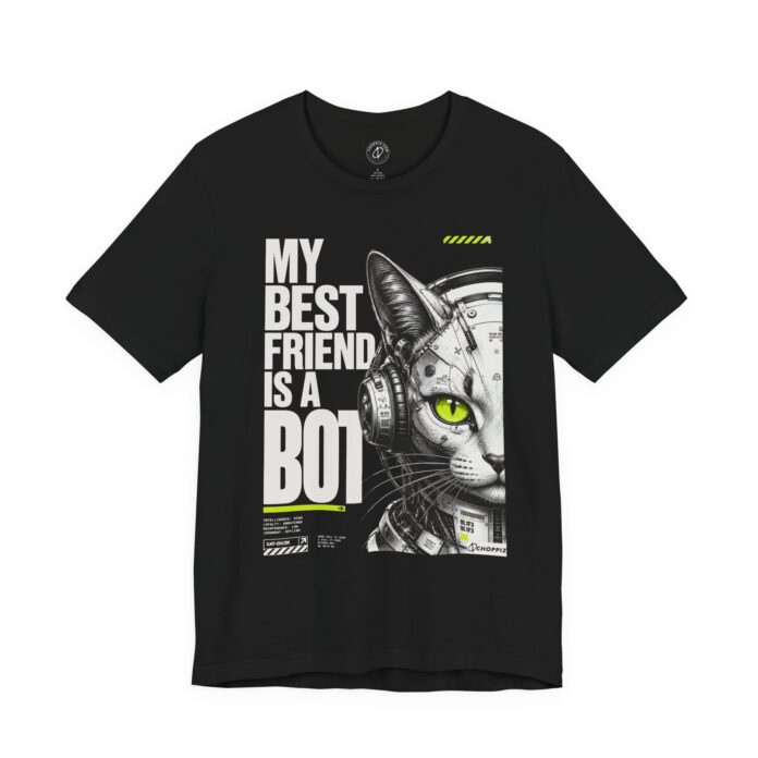 My Best Friend Is a Bot T-Shirt