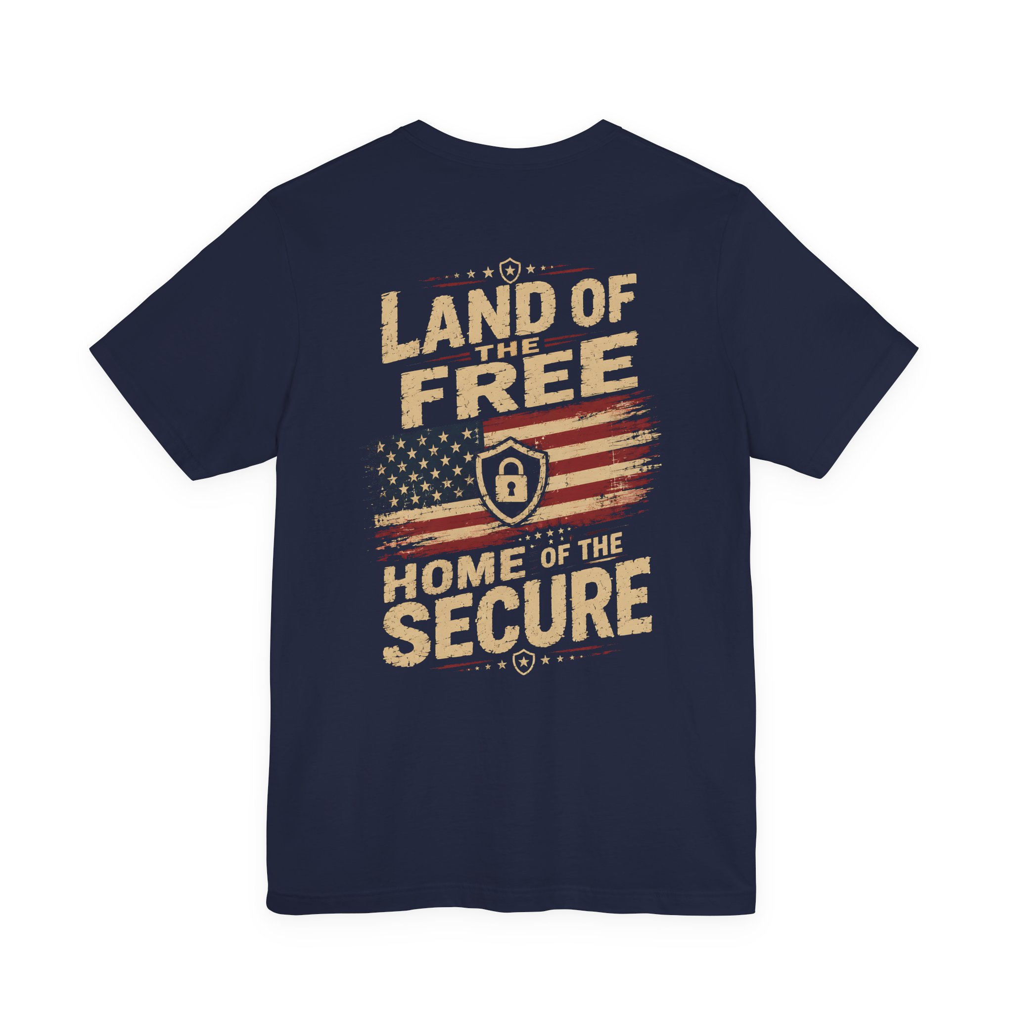 Land of the Free Home of the Secure T-Shirt