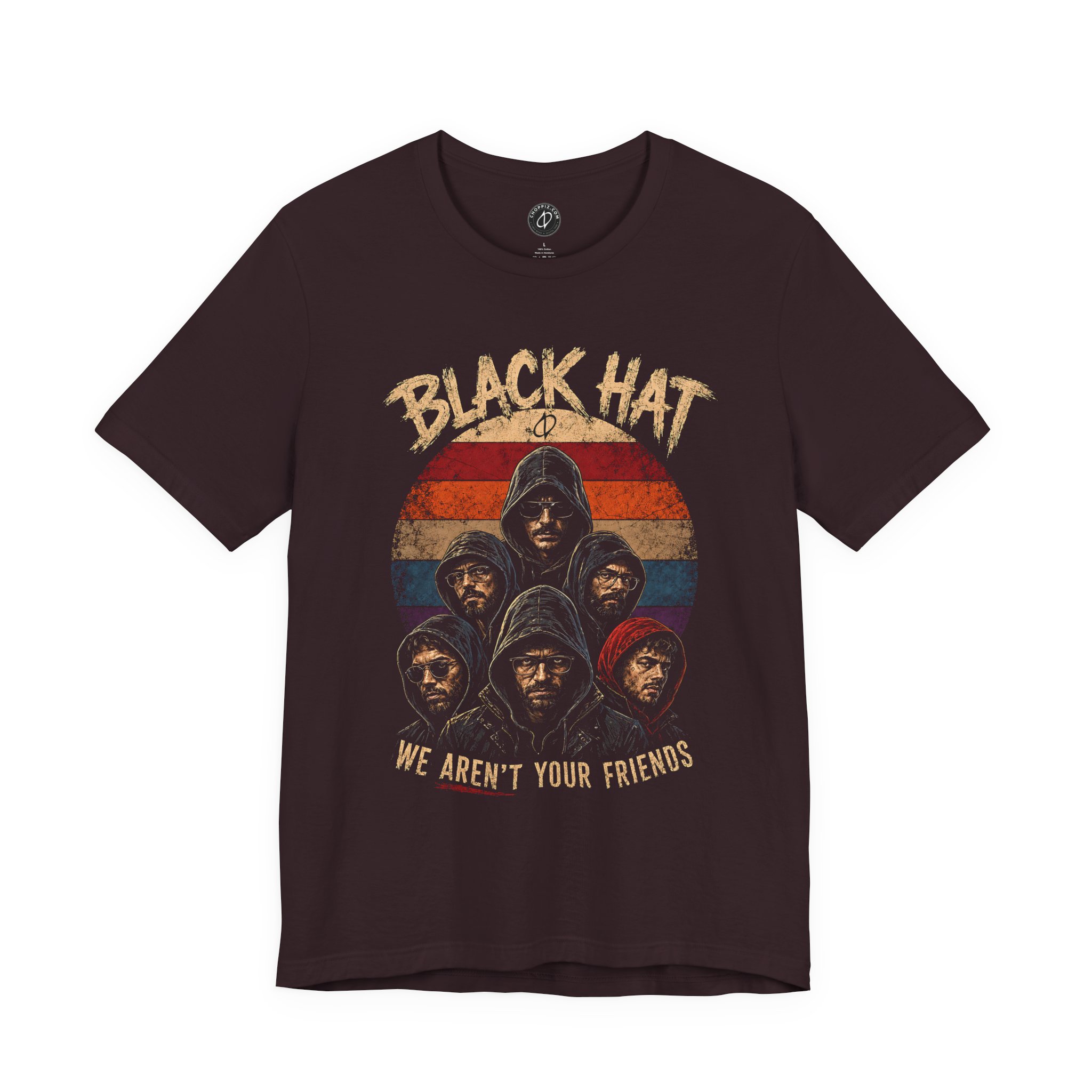 Black Hat. We Aren’t Your Friends T-Shirt