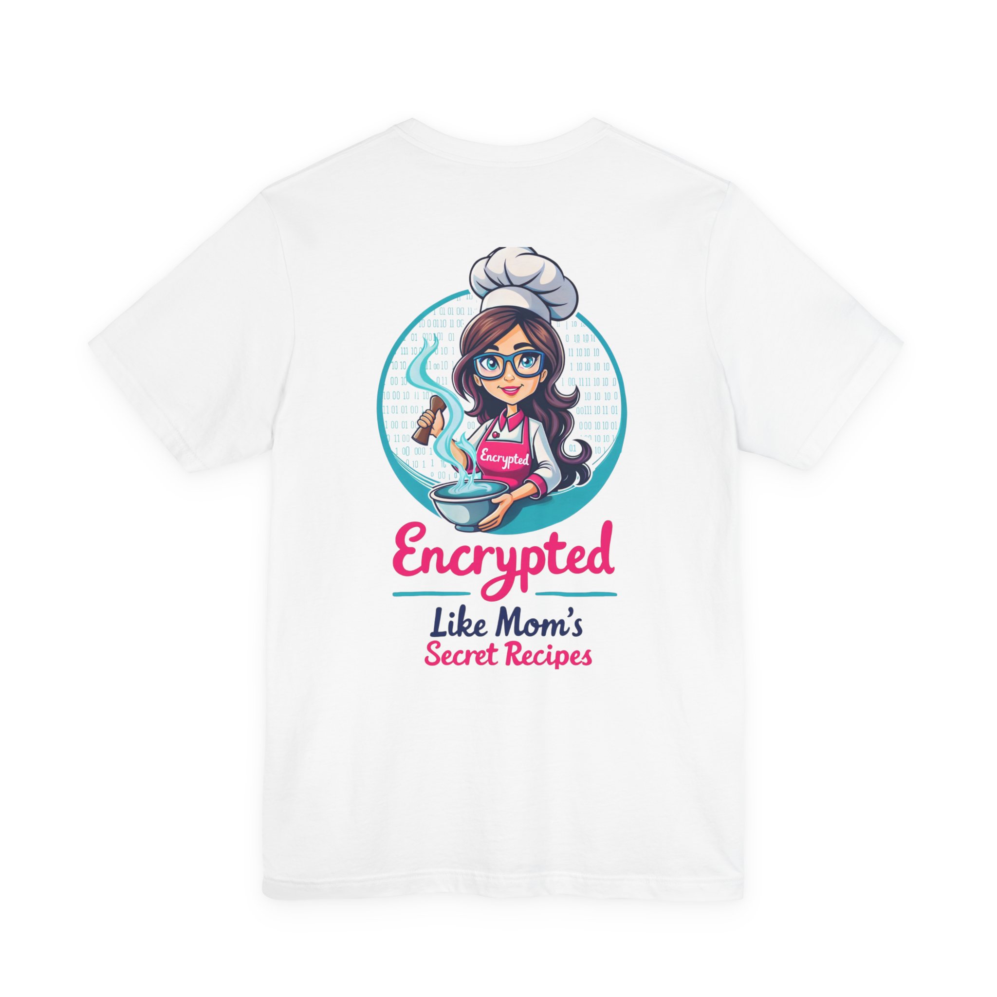 Encrypted Like Mom’s Secret Recipes T-Shirt D01