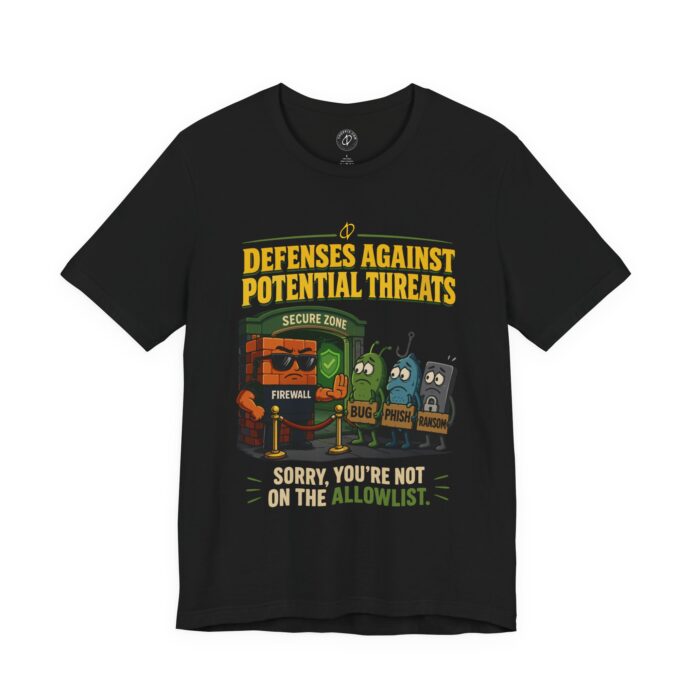 Defenses Against Potential Threats Allowlist T-Shirt