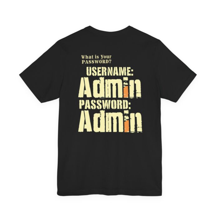 What is Your Password? T-Shirt