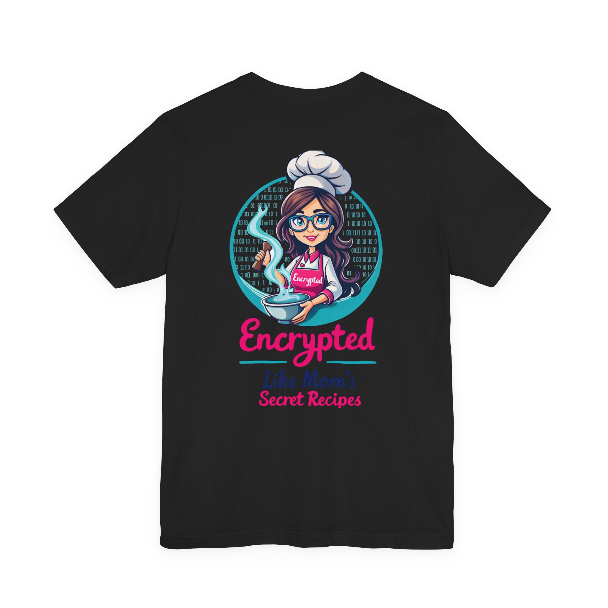Encrypted Like Mom’s Secret Recipes T-Shirt D01