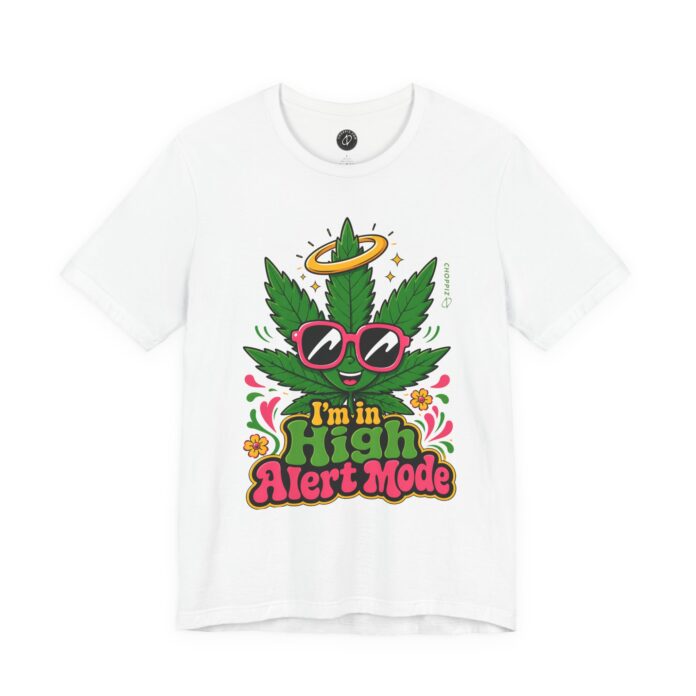 I’m in High Alert Mode T-Shirt