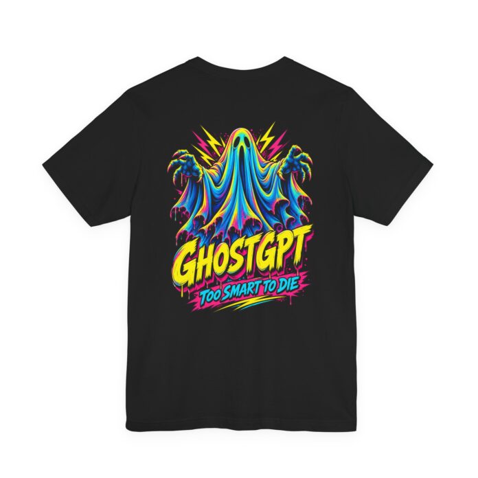 GhostGPT Too Smart To Die T-Shirt