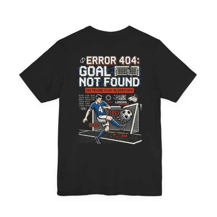 Error 404 Goal Not Found Funny Soccer Programmer T-Shirt