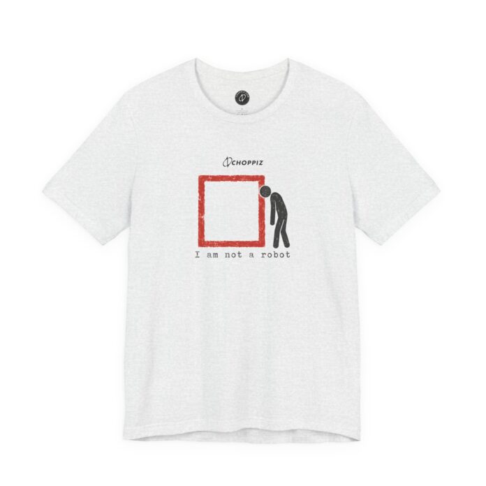 Account Verification I Am Not a Robot T-Shirt