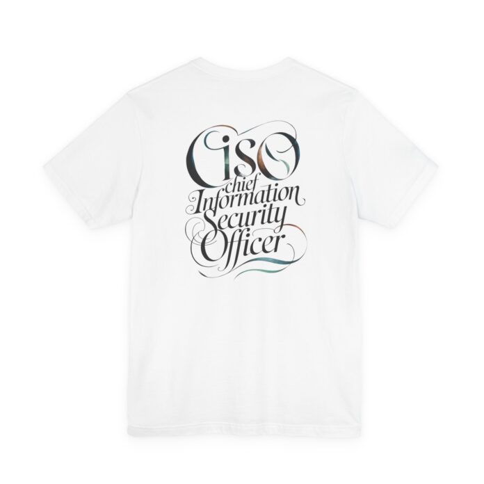CISO Chief Information Security Officer T-Shirt