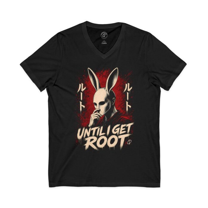 Until I Get Root V-Neck Tee