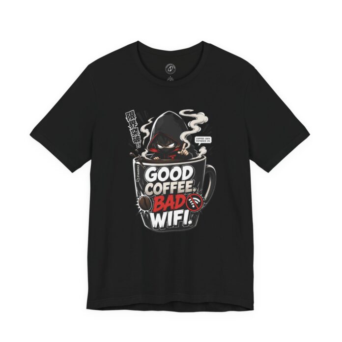 Good Coffee Bad Wi-Fi T-Shirt - Front