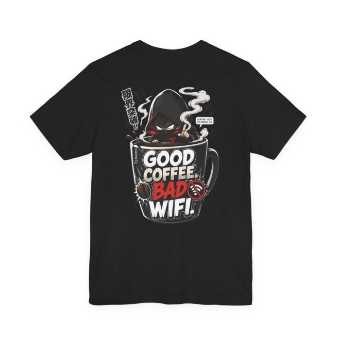 Good Coffee Bad Wi-Fi - T-Shirt - Back