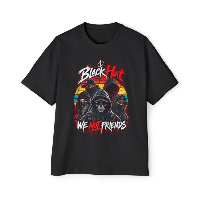 Black Hat - We Not Friends Oversized Tee