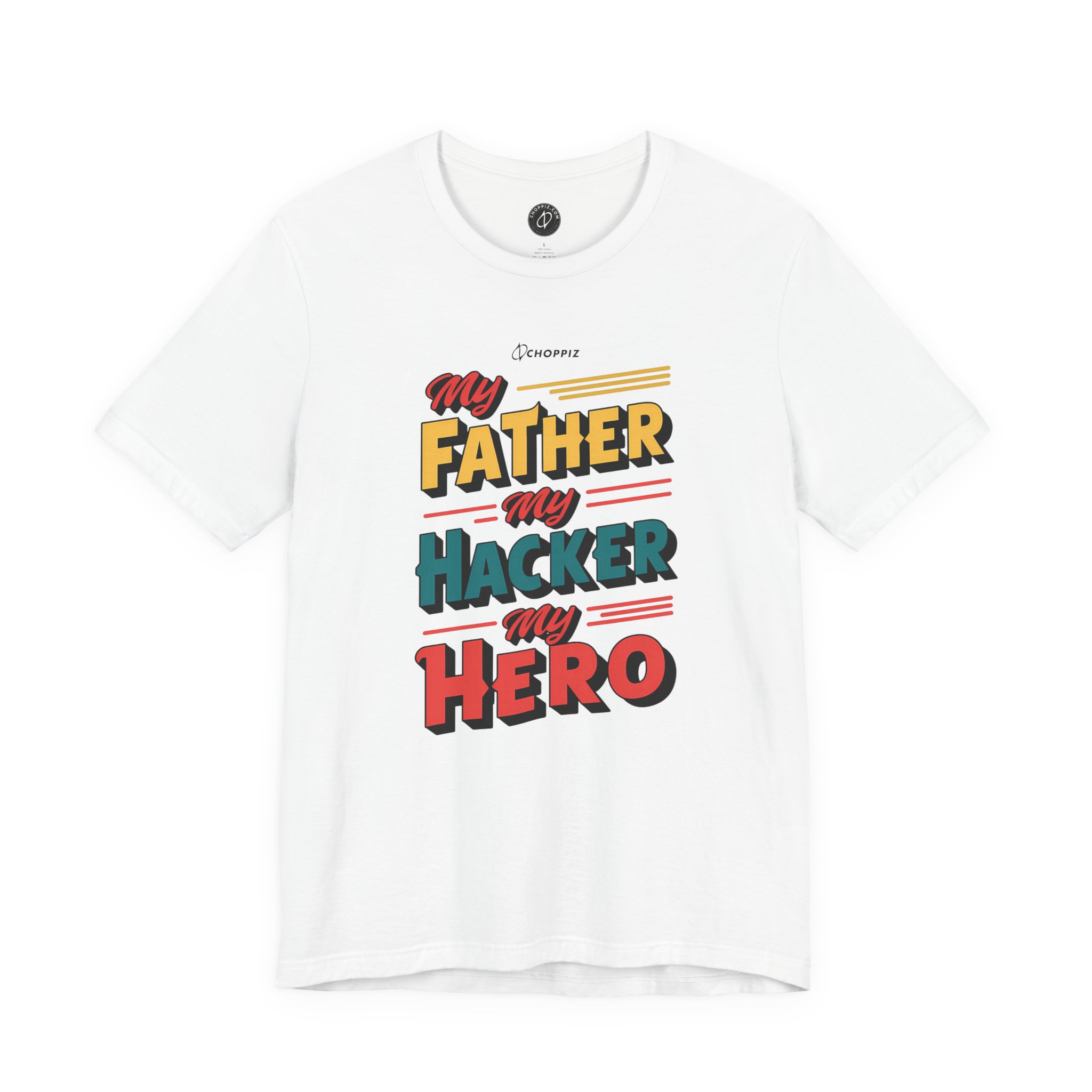 My Father My Hacker My Hero T-Shirt - Image 7