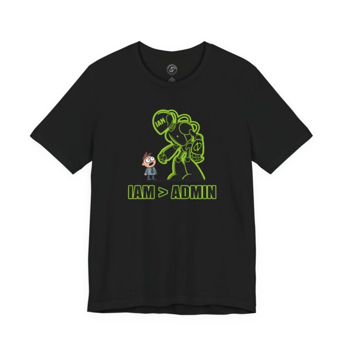 IAM > ADMIN Cybersecurity T-Shirt
