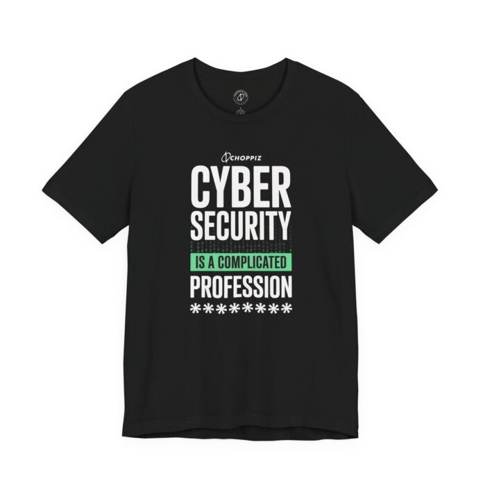 Cyber Security Is a Complicated Profession T-Shirt