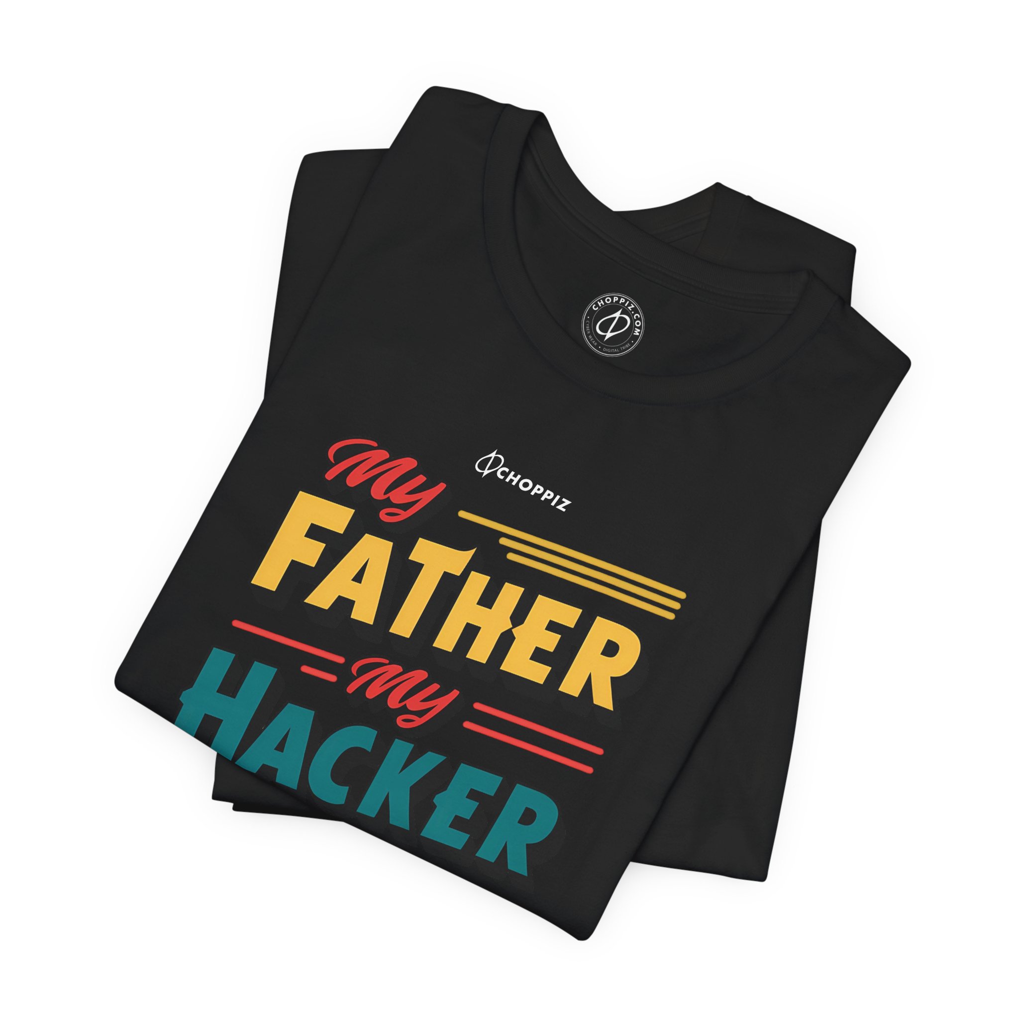My Father My Hacker My Hero T-Shirt - Image 2