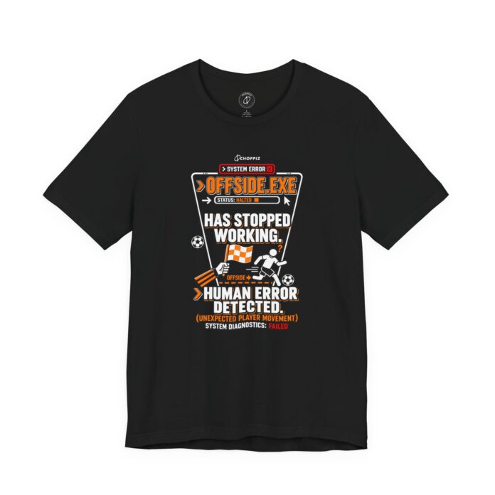Offside.exe Has Stopped Working T-Shirt in black, flat lay of the crash window print