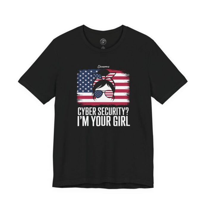 Cyber Security I'M Your Girl T-Shirt
