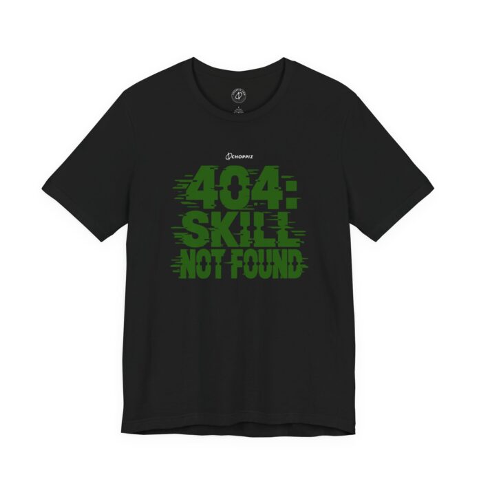 404: Skill Not Found T-Shirt