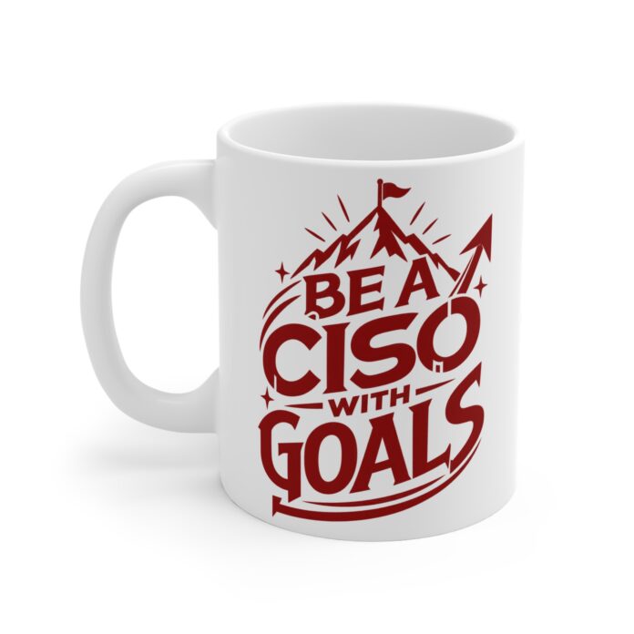 Be a Ciso With Goals Mug