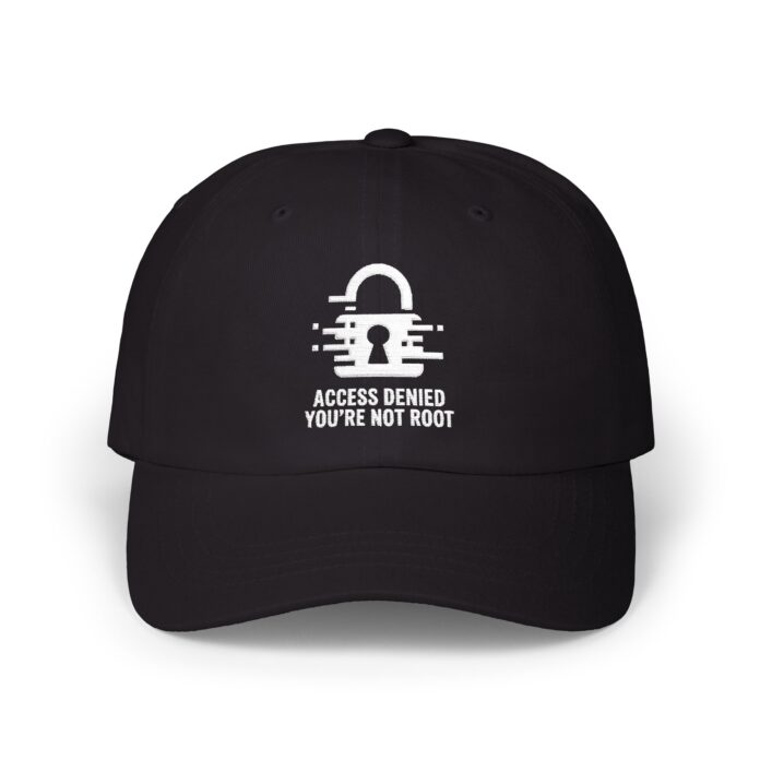 Access Denied You’re Not Root Cap in black, front view of the Access Denied You’re Not embroidery