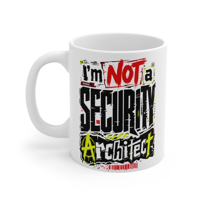 I’m Not a Security Architect Mug