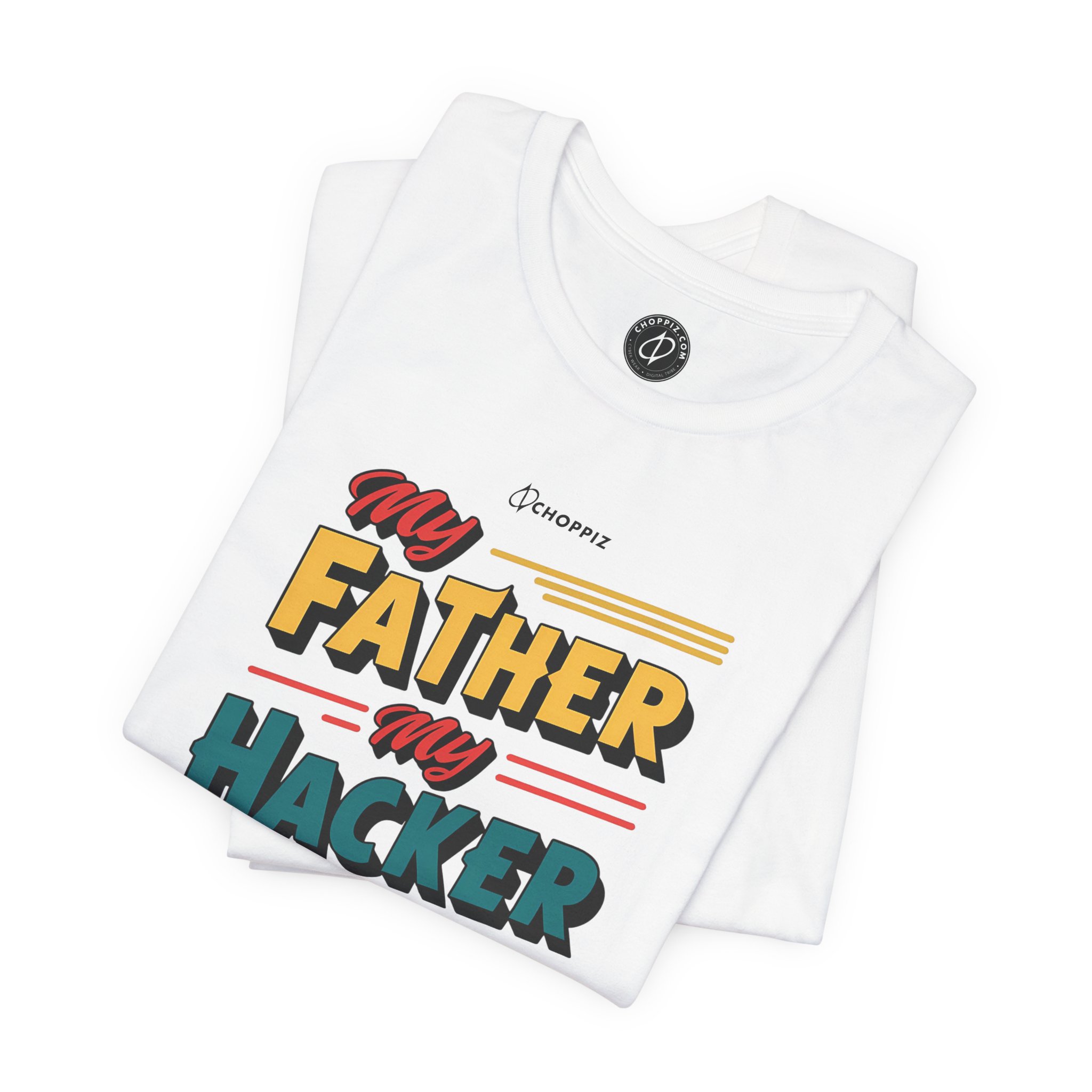 My Father My Hacker My Hero T-Shirt - Image 8