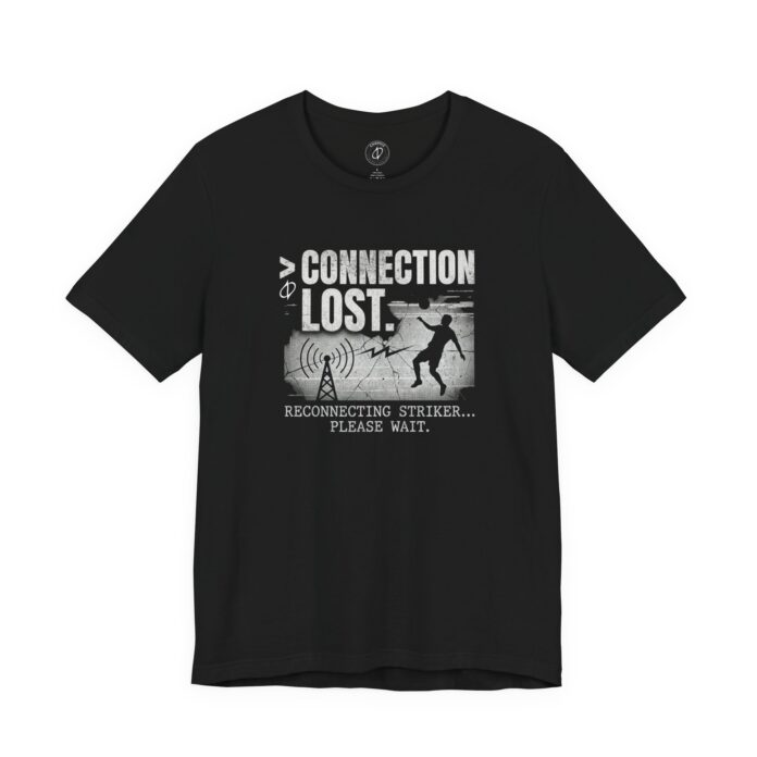 Connection Lost Reconnecting Striker Funny Soccer T-Shirt in black, flat lay of the Connection Lost print