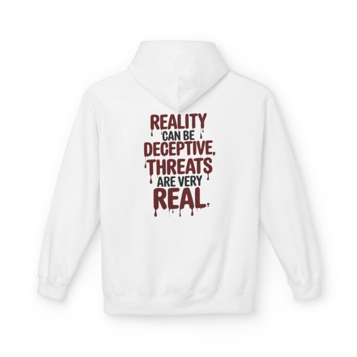 Reality Can Be Deceptive Softstyle Hoodie in white, threat awareness hoodie with back print