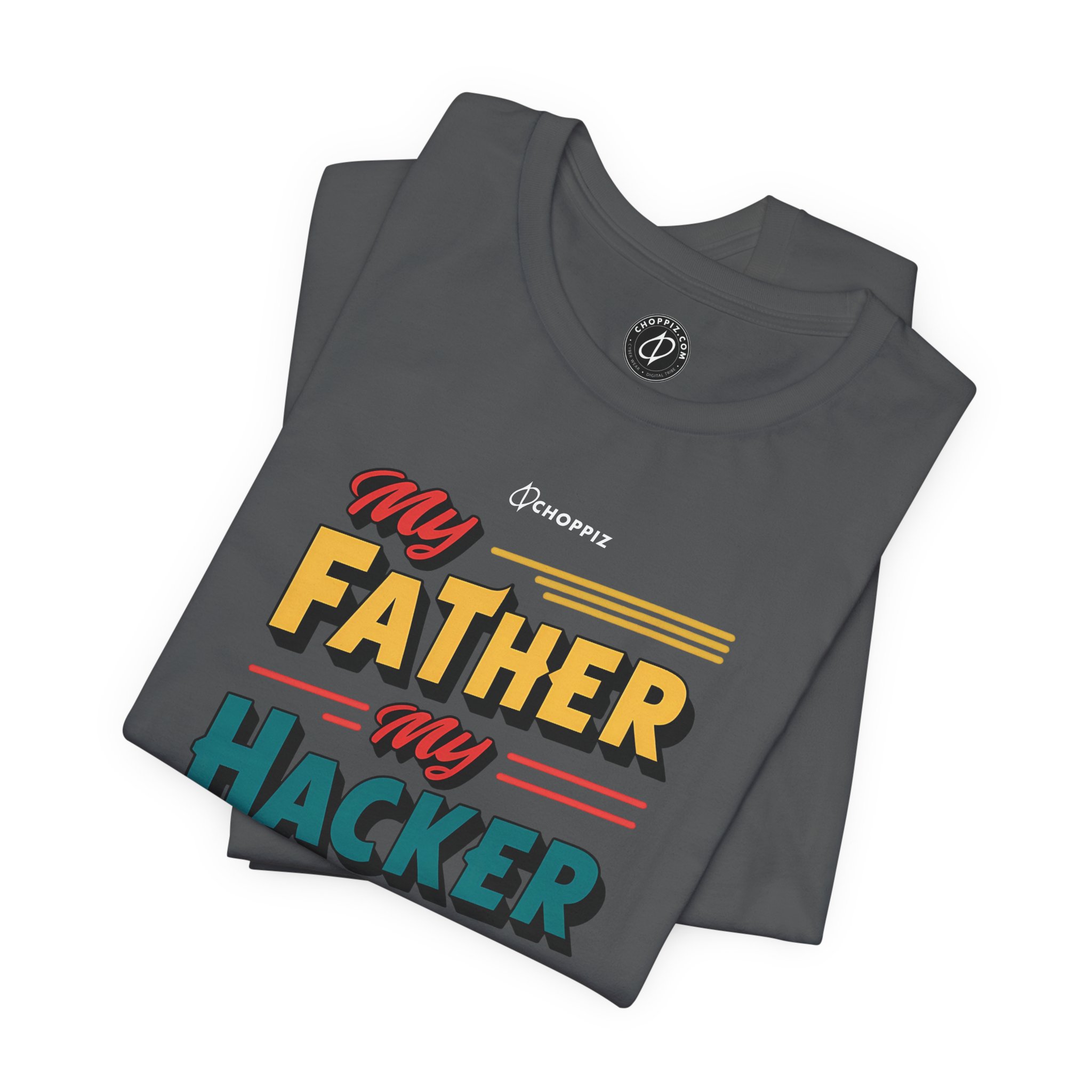 My Father My Hacker My Hero T-Shirt - Image 4