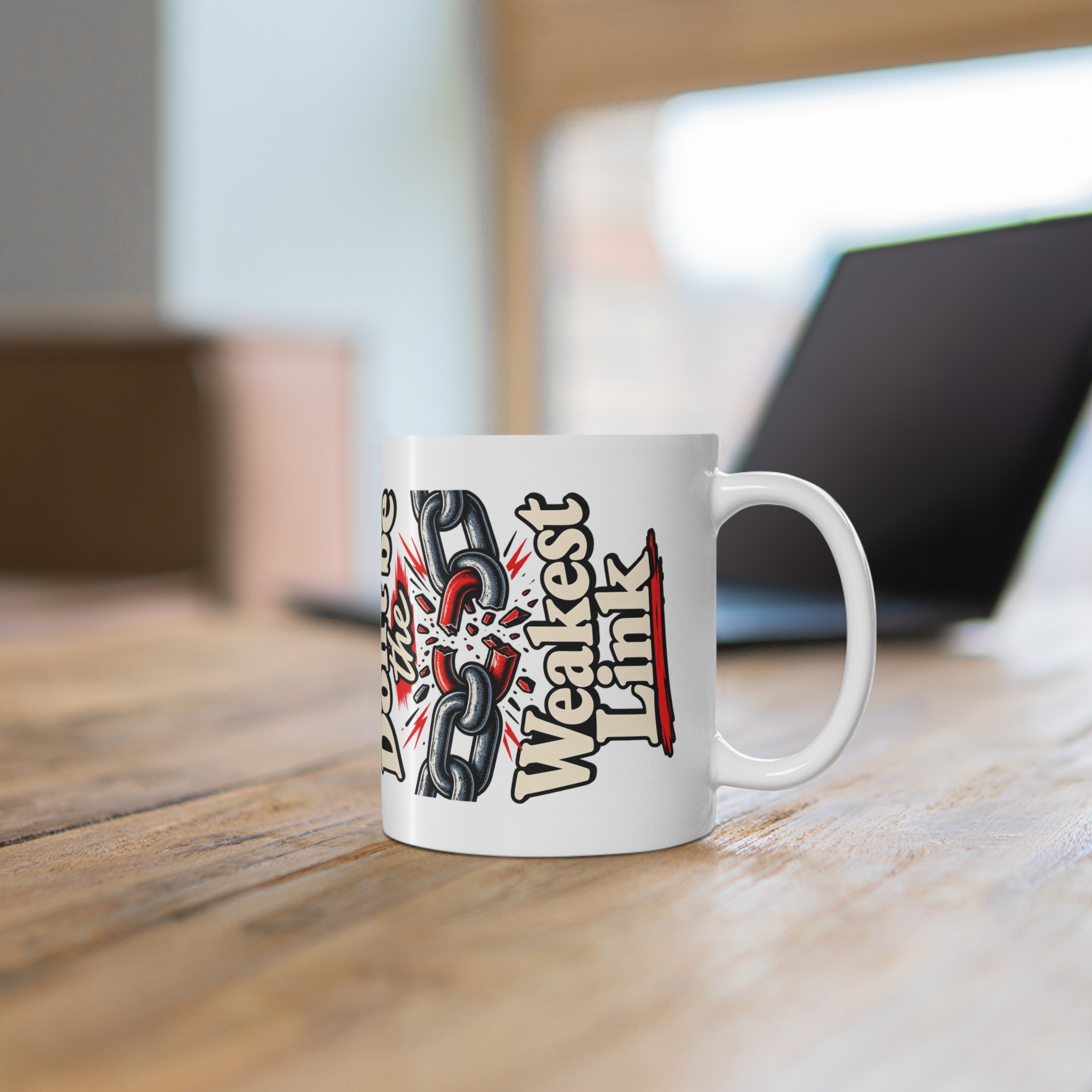 Don't Be The Weakest Link Ceramic Mug - Image 5