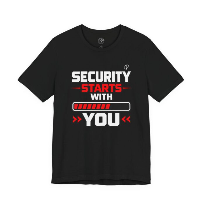 Security Starts with You T-Shirt