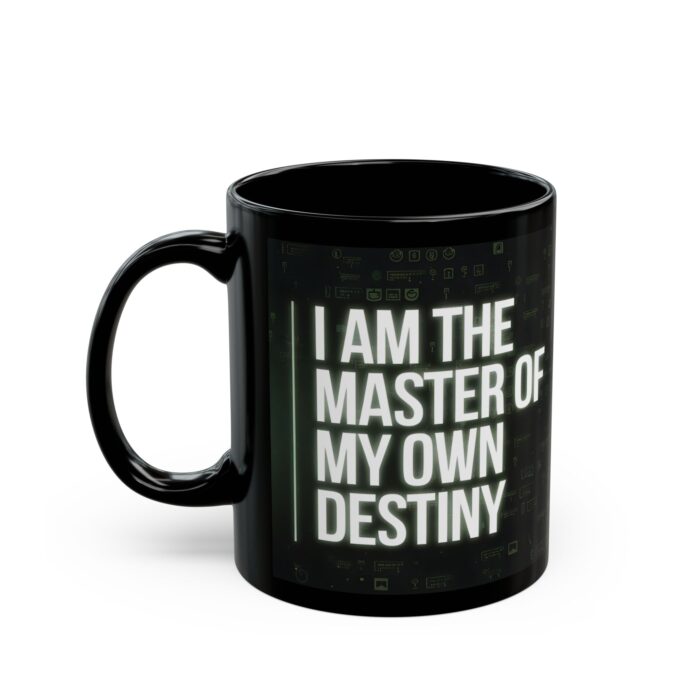 I Am the Master of My Own Destiny Mug
