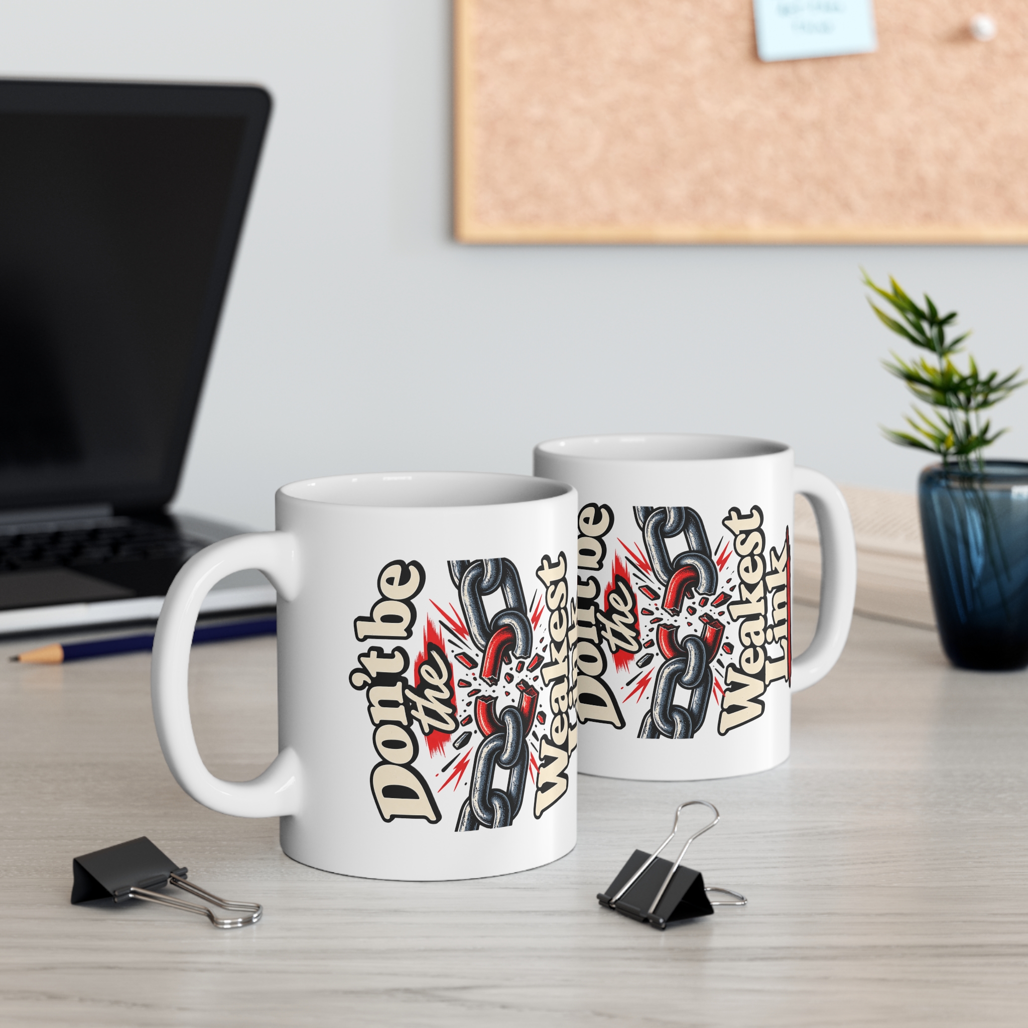 Don't Be The Weakest Link Ceramic Mug - Image 4